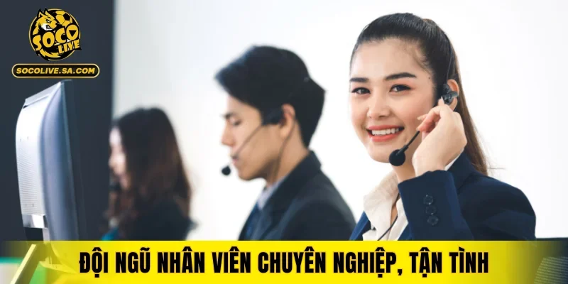 Đội ngũ nhân viên chuyên nghiệp, tận tình