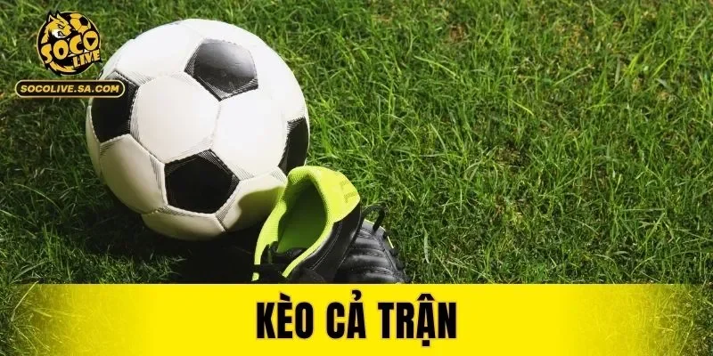 Kèo Cả Trận