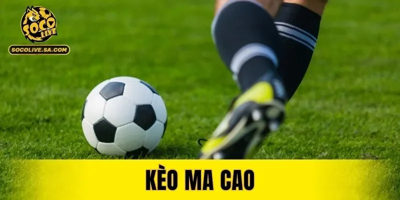 Kèo Ma Cao