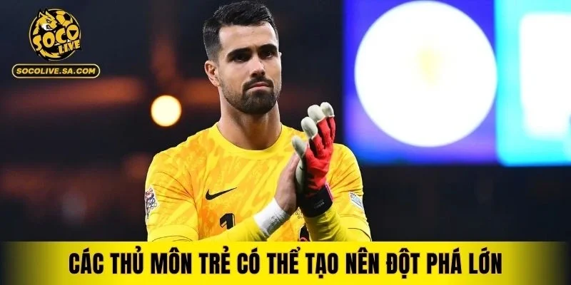 Làn sóng thủ môn thế hệ mới đang nổi lên mạnh mẽ