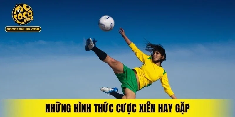 Những hình thức cược xiên hay gặp