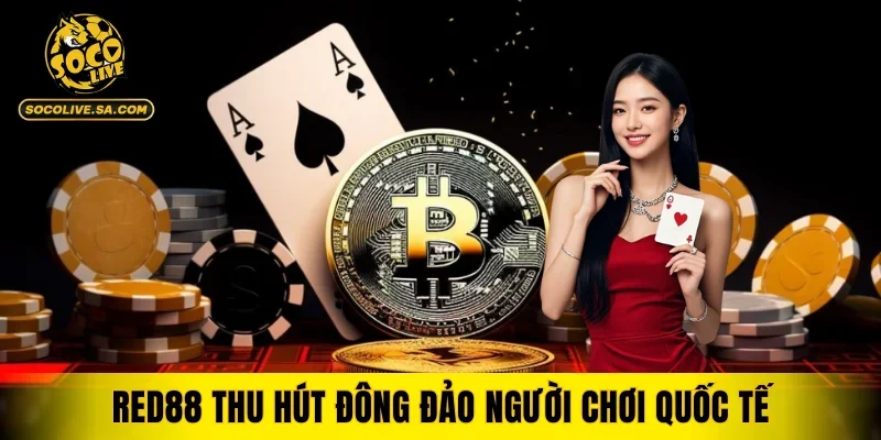 RED88 thu hút đông đảo người chơi quốc tế