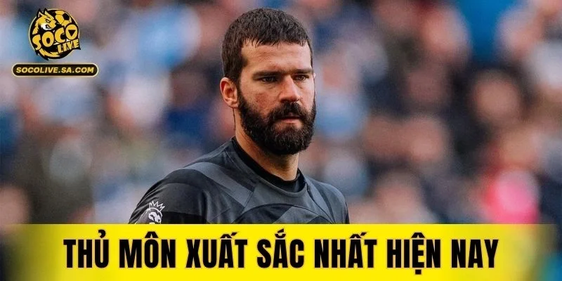 Thủ Môn Xuất Sắc Nhất Hiện Nay
